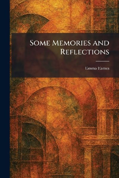 Some Memories and Reflections