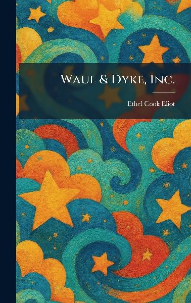 Waul & Dyke, Inc.