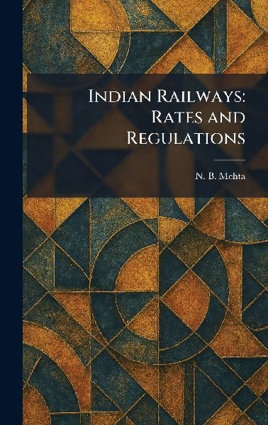 Indian Railways: Rates and Regulations