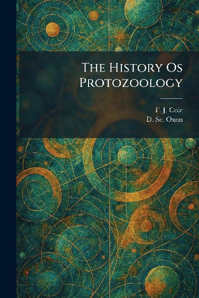 The History Os Protozoology