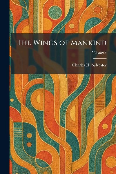 The Wings of Mankind