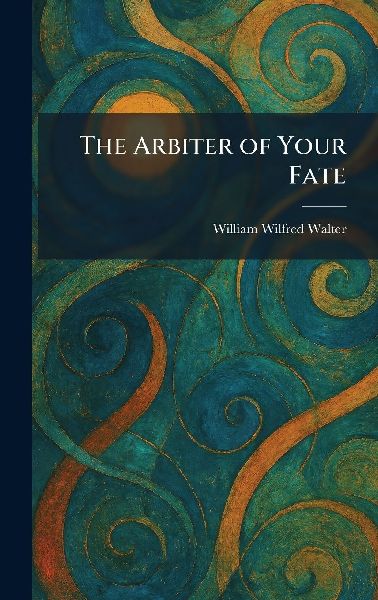 The Arbiter of Your Fate