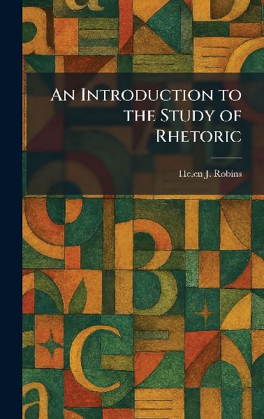 An Introduction to the Study of Rhetoric