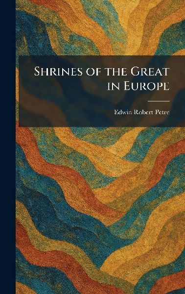 Shrines of the Great in Europe