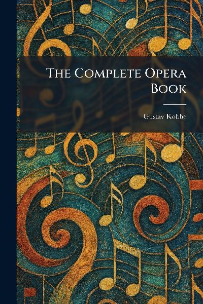The Complete Opera Book