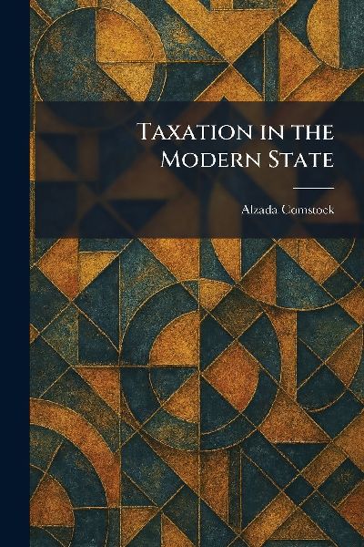 Taxation in the Modern State