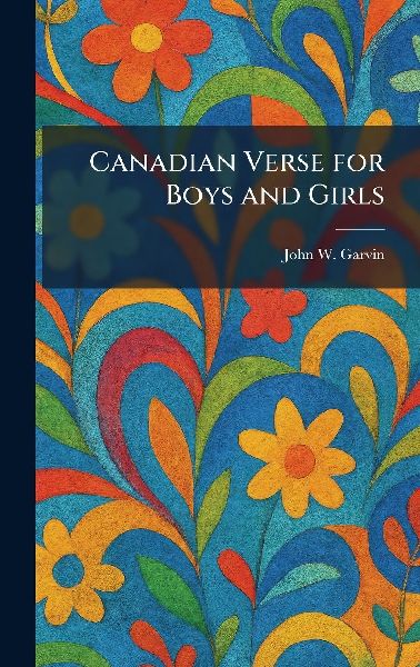 Canadian Verse for Boys and Girls