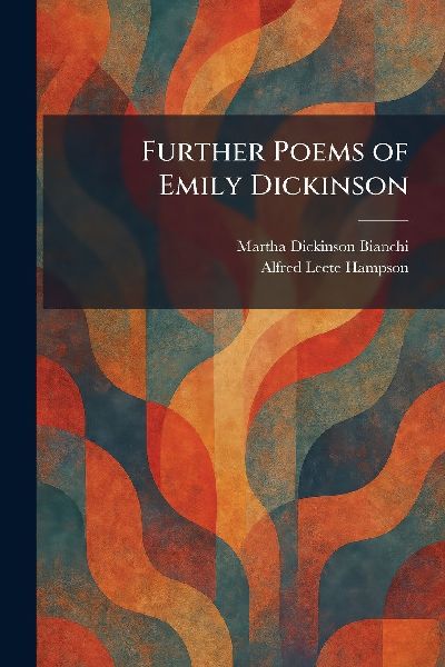 Further Poems of Emily Dickinson