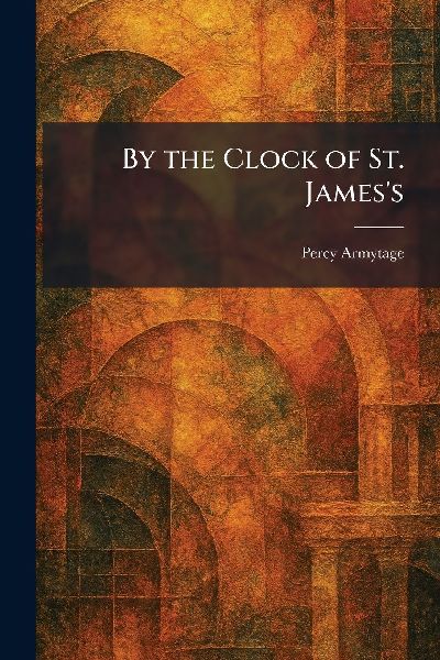 By the Clock of St. James's