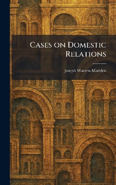 Cases on Domestic Relations