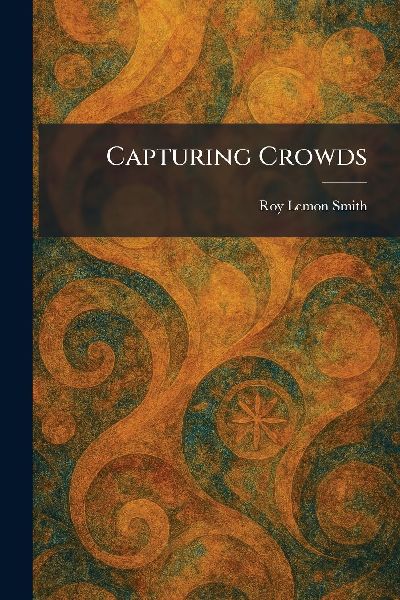 Capturing Crowds
