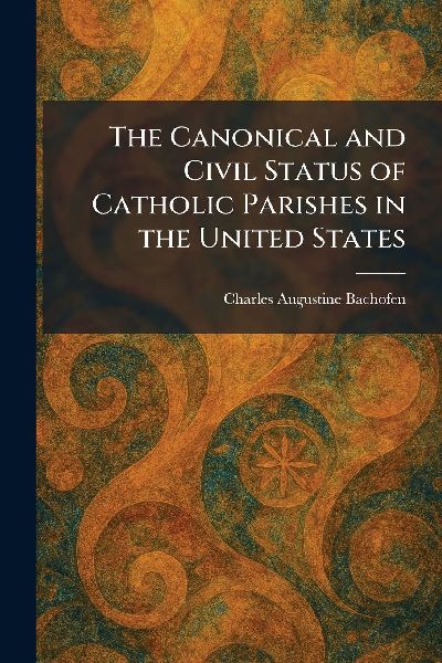 The Canonical and Civil Status of Catholic Parishes in the United States