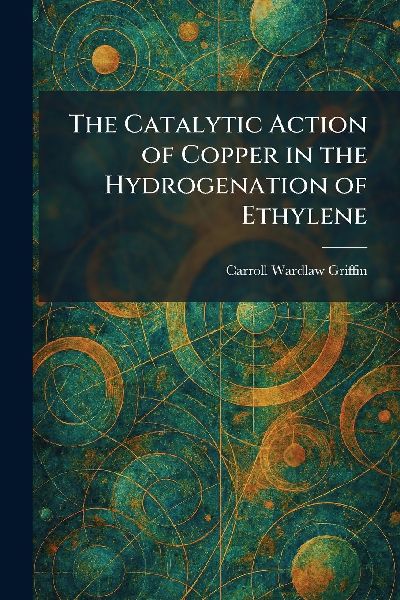 The Catalytic Action of Copper in the Hydrogenation of Ethylene