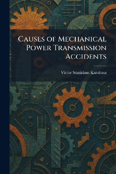 Causes of Mechanical Power Transmission Accidents