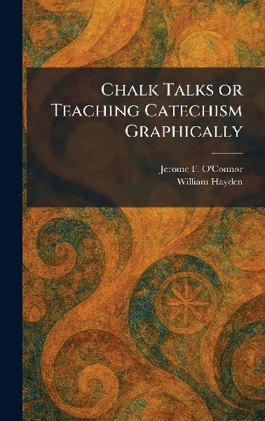 Chalk Talks or Teaching Catechism Graphically