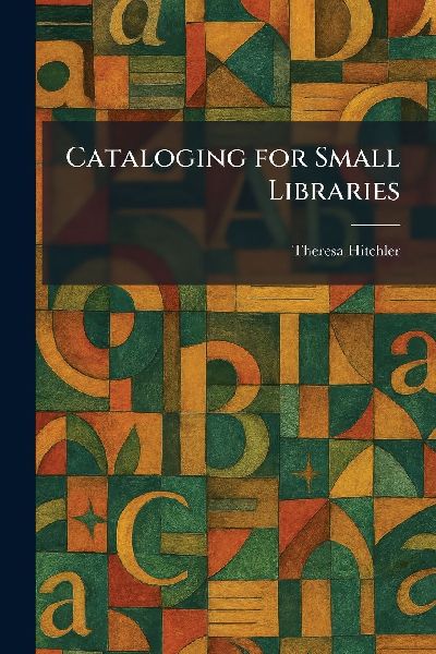 Cataloging for Small Libraries