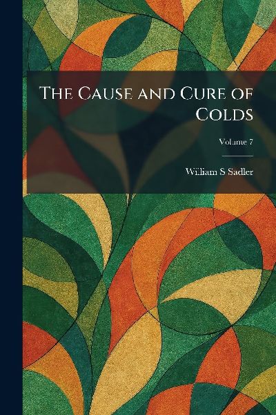 The Cause and Cure of Colds