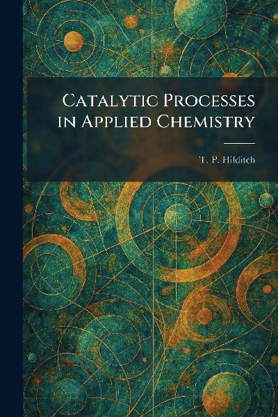 Catalytic Processes in Applied Chemistry
