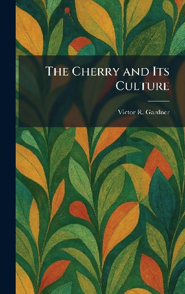 The Cherry and Its Culture