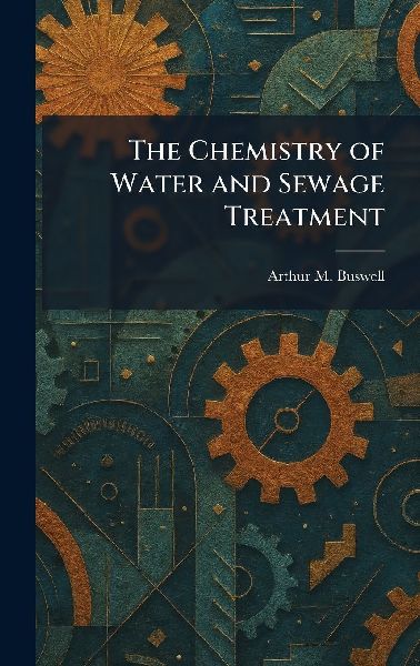The Chemistry of Water and Sewage Treatment