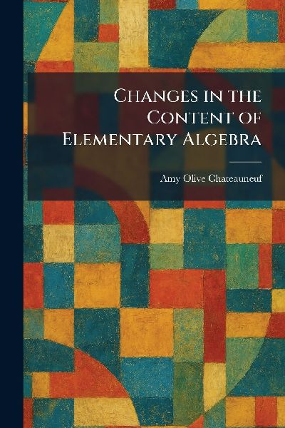 Changes in the Content of Elementary Algebra
