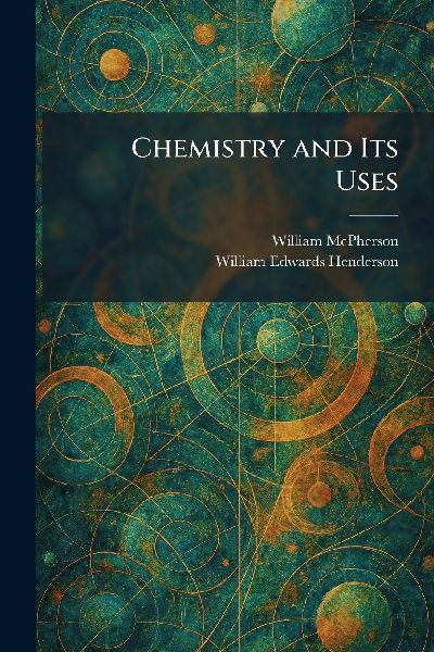 Chemistry and Its Uses