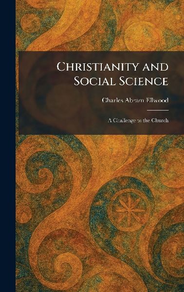 Christianity and Social Science: A Challenge to the Church