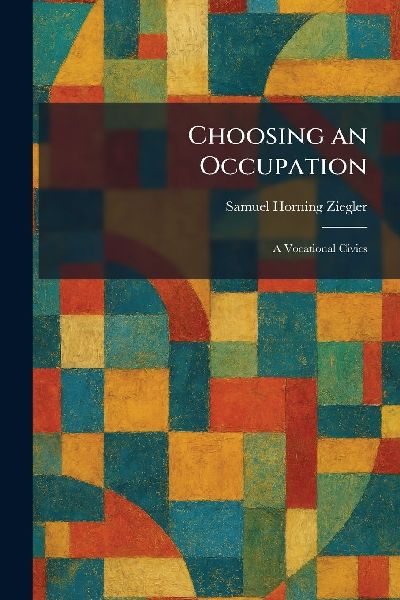 Choosing an Occupation: A Vocational Civics