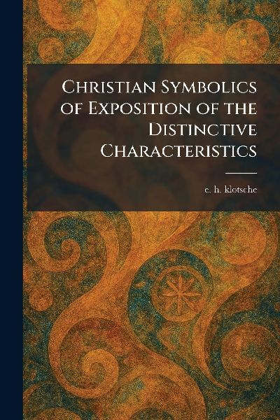 Christian Symbolics of Exposition of the Distinctive Characteristics