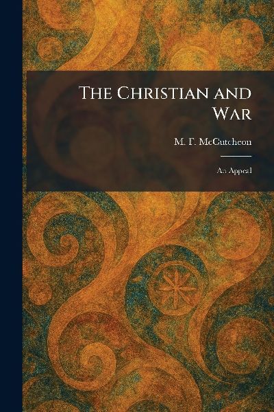 The Christian and War: An Appeal