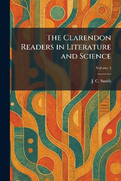 The Clarendon Readers in Literature and Science