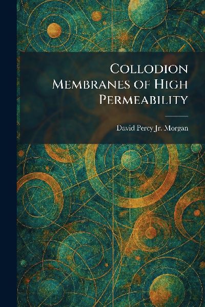 Collodion Membranes of High Permeability