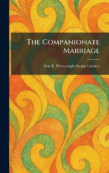 The Companionate Marriage