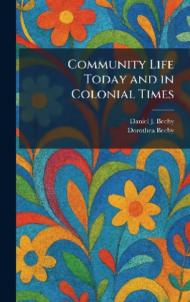 Community Life Today and in Colonial Times