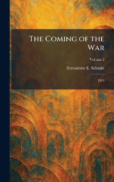 The Coming of the War: 1914