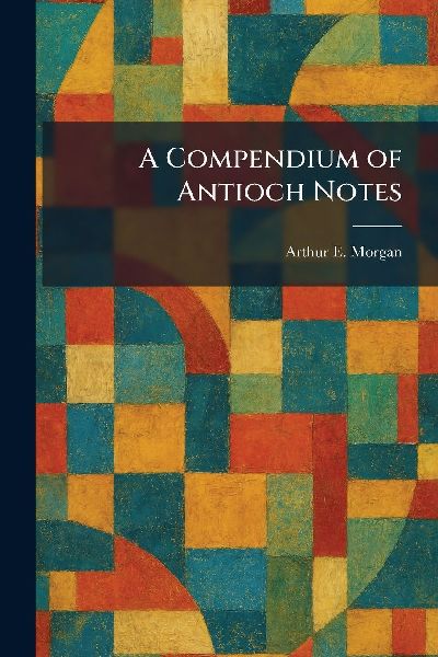 A Compendium of Antioch Notes