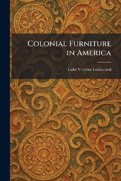 Colonial Furniture in America