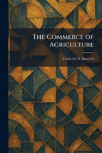 The Commerce of Agriculture