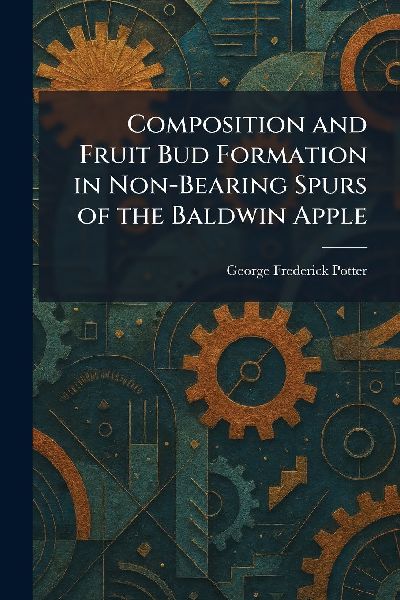 Composition and Fruit Bud Formation in Non-Bearing Spurs of the Baldwin Apple