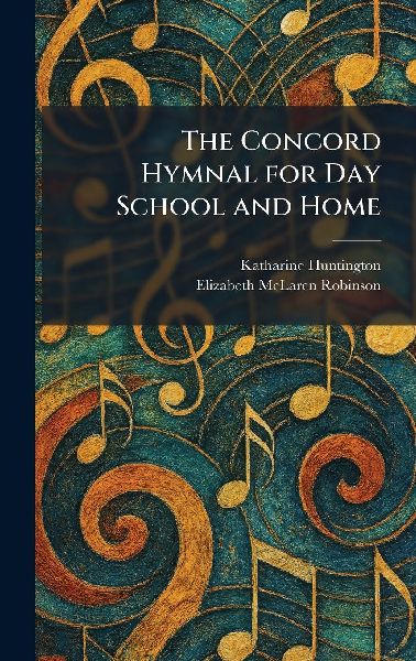 The Concord Hymnal for Day School and Home