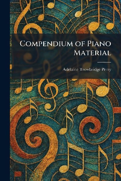 Compendium of Piano Material