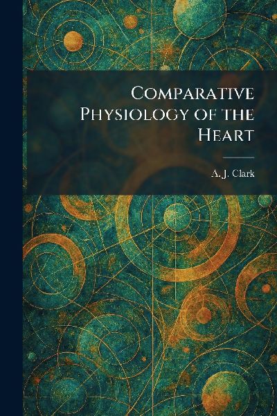 Comparative Physiology of the Heart