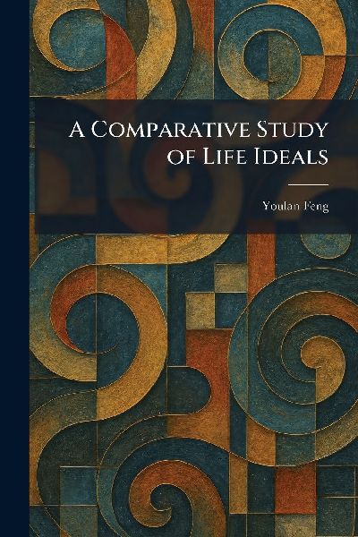A Comparative Study of Life Ideals