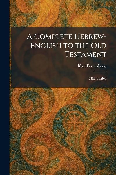 A Complete Hebrew-English to the Old Testament: Fifth Edition