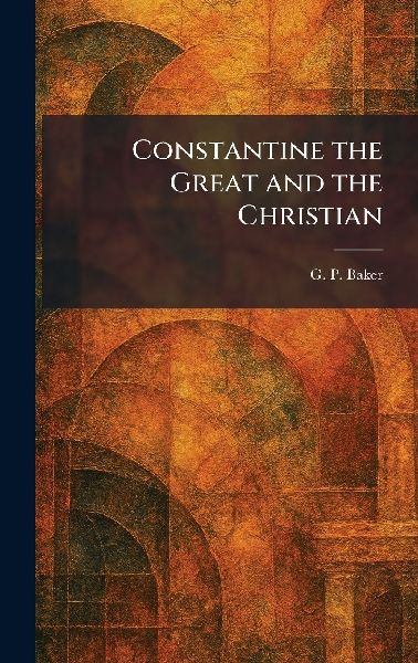 Constantine the Great and the Christian