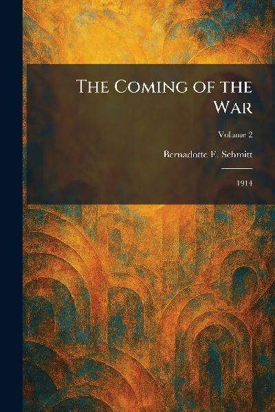 The Coming of the War: 1914
