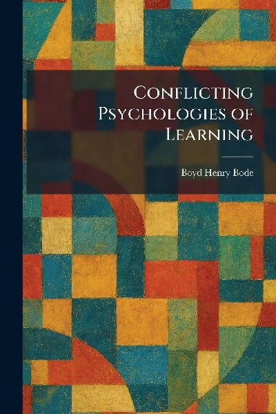 Conflicting Psychologies of Learning