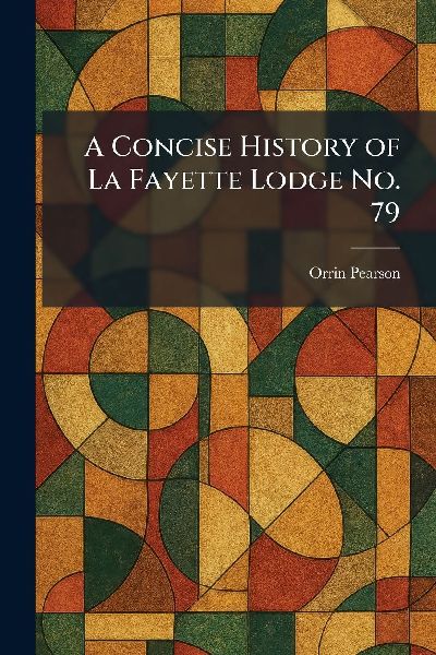 A Concise History of La Fayette Lodge No. 79
