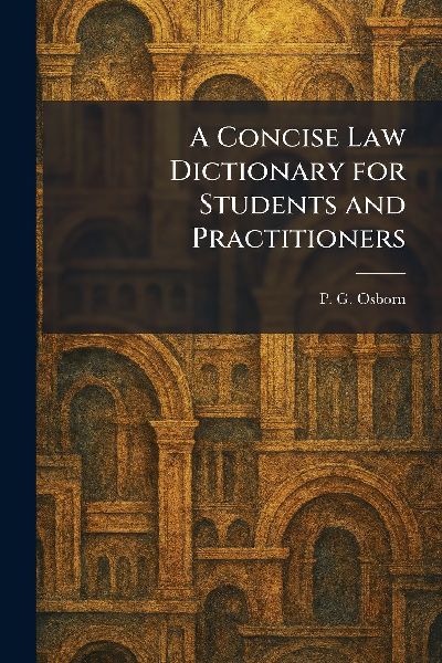 A Concise Law Dictionary for Students and Practitioners