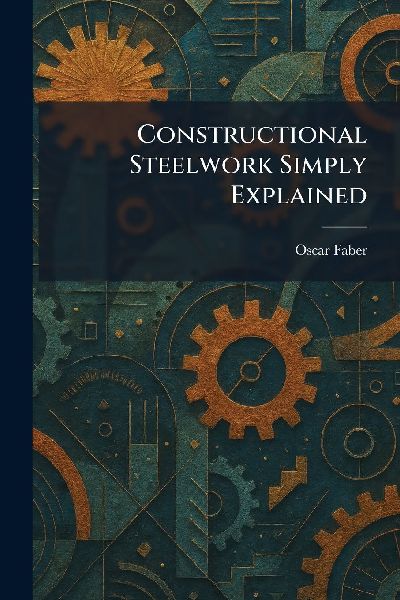 Constructional Steelwork Simply Explained